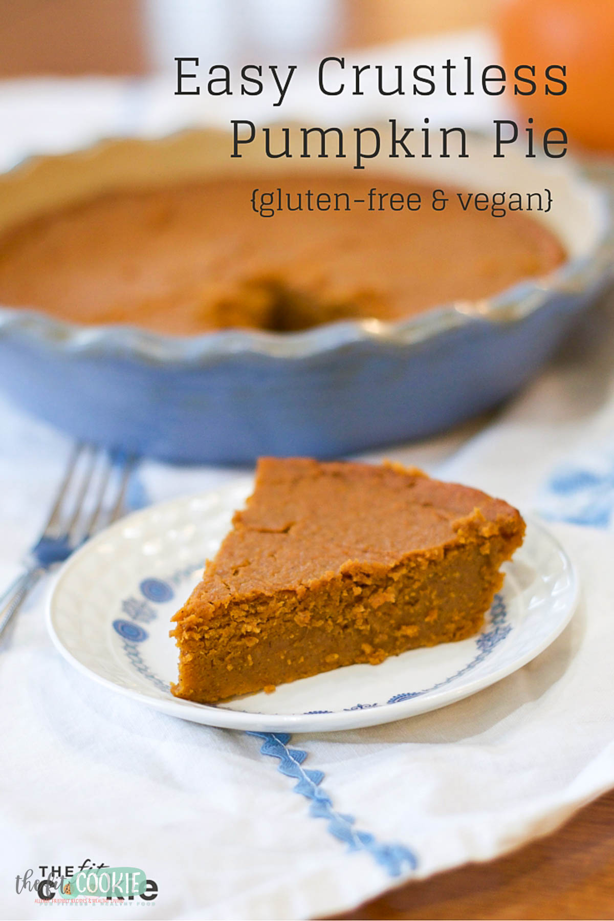 A slice of crustless pumpkin pie on a white plate with a blue design, with a whole pie in a blue dish behind it. Text reads: "Easy Crustless Pumpkin Pie (gluten-free & vegan). Perfect for those who love pumpkin pie without the crust.