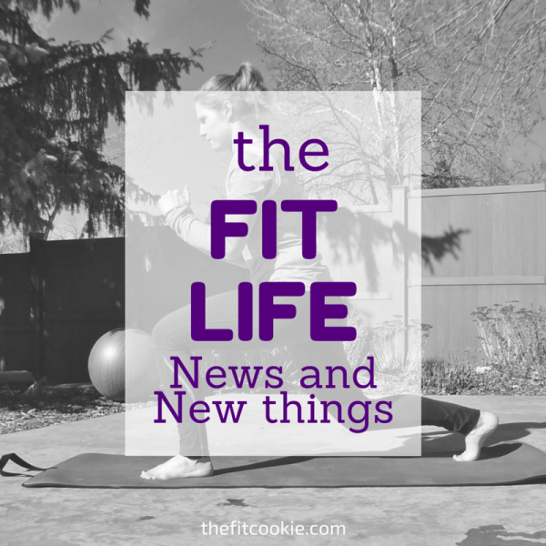 The Fit Life: News and New Things #6 - @TheFitCookie #fitfood #FabulousFitGear #NOWGetFit