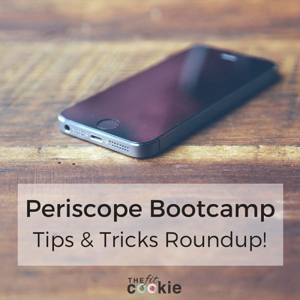 Periscope Bootcamp: Tips & Tricks Roundup #periscope #socialmedia #blogging #fitfluential 