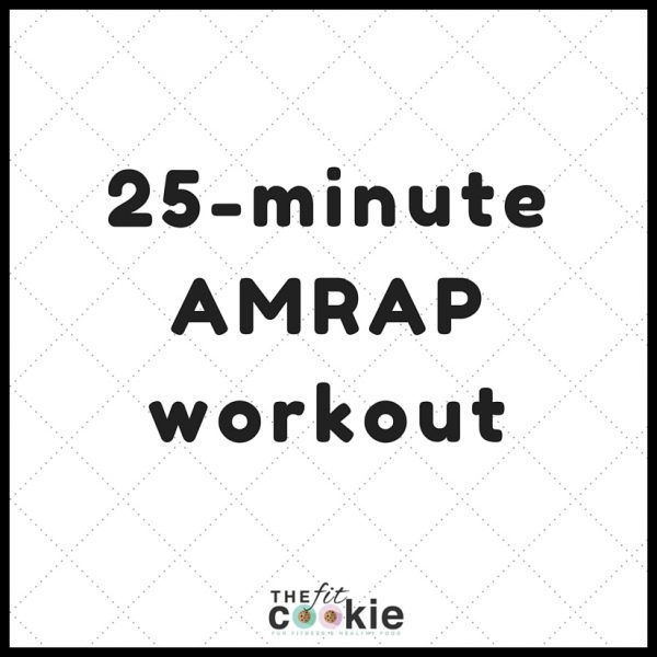 25-minute AMRAP Workout - #workout #fitness #amrap @thefitcookie #fitluential #sweatpink 