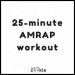 25 Minute AMRAP Workout • The Fit Cookie