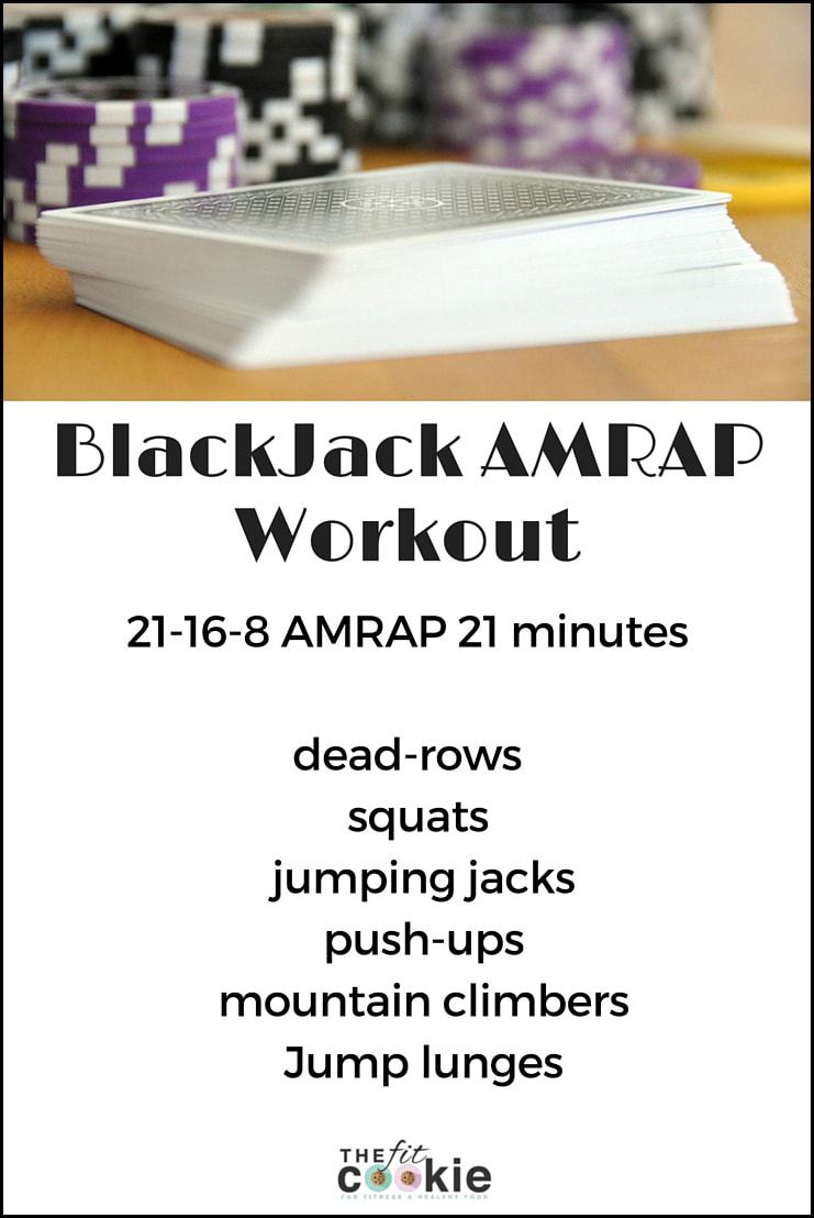 21 Minute Workout Blackjack AMRAP Workout • The Fit Cookie