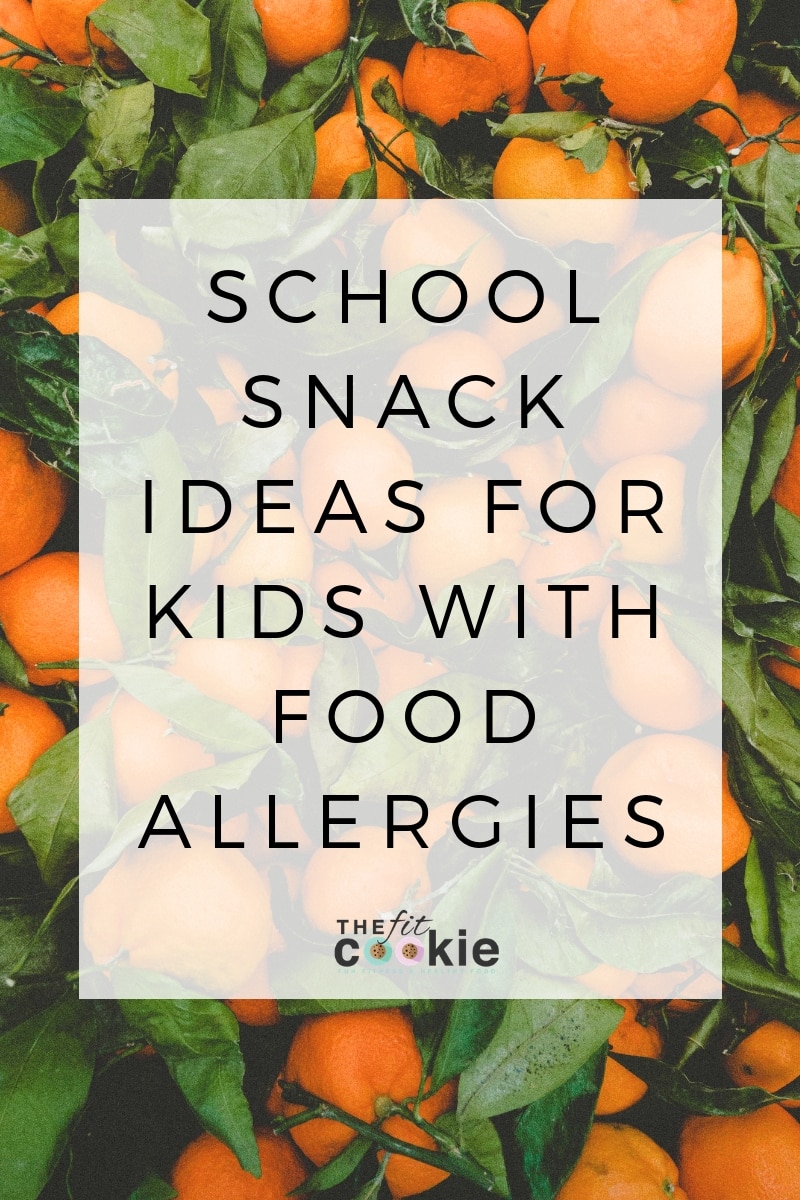 School Snack Ideas for Kids with Food Allergies • The Fit Cookie