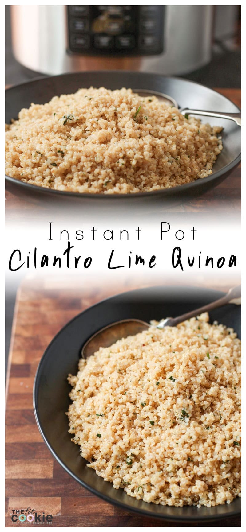 image collage with text of instant pot cilantro lime quinoa in a black bowl