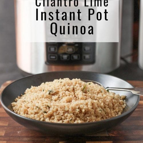 Cilantro Lime Instant Pot Quinoa (Gluten Free) • The Fit Cookie
