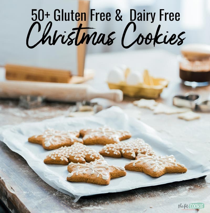 60 Gluten Free And Dairy Free Christmas Cookies The Fit Cookie