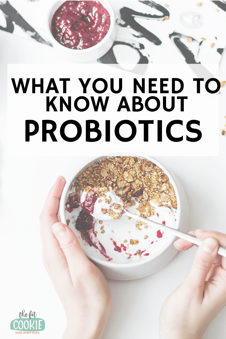bowl of yogurt and cereal with text overlay that says "what you need to know about probiotics)