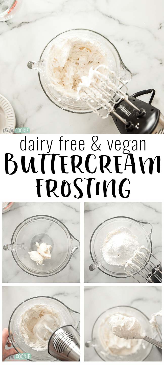 photo collage of dairy free buttercream frosting.