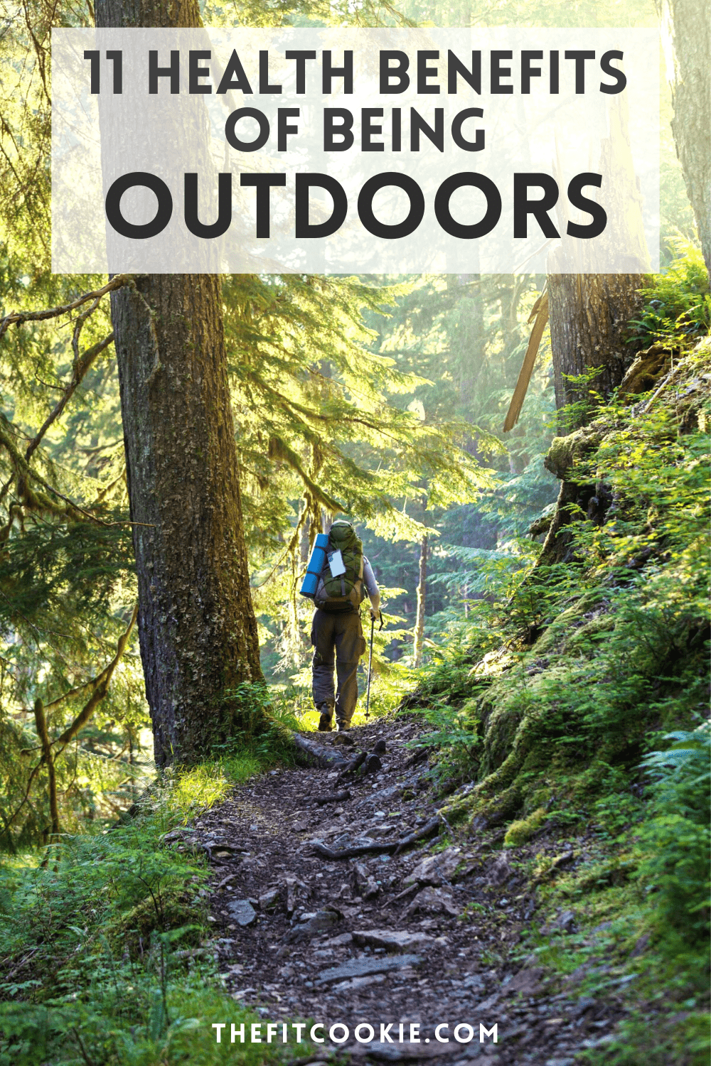 11 Health Benefits of Being Outdoors • The Fit Cookie