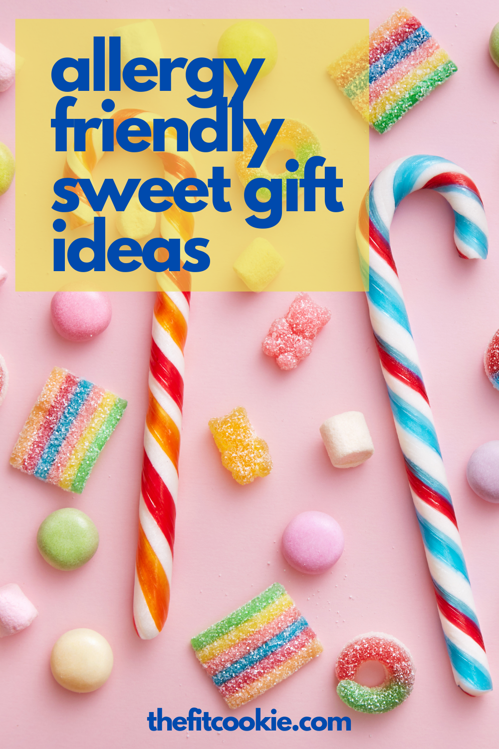 photo of candies on a pink background with text that says "allergy friendly sweet gift ideas"