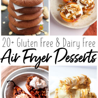 20 gluten free and dairy free air fryer desserts.