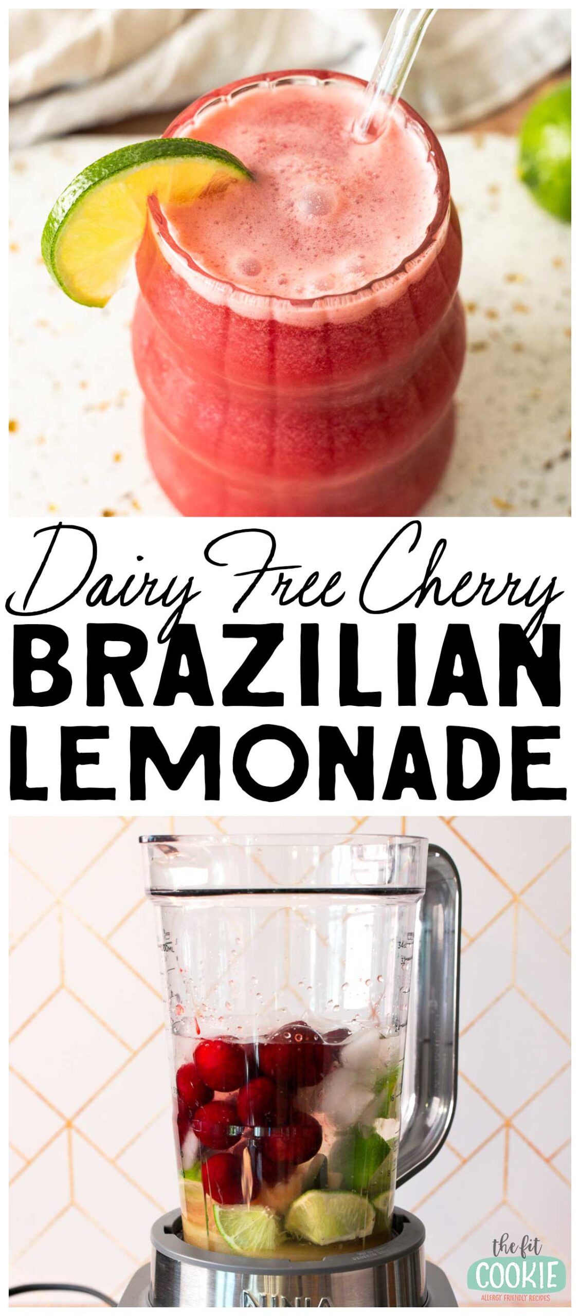 A glass of Dairy Free Cherry Brazilian Lemonade with a straw and lime wedge, plus a blender filled with cherries, limes, and ice. Text reads: "Dairy Free Cherry Brazilian Lemonade.